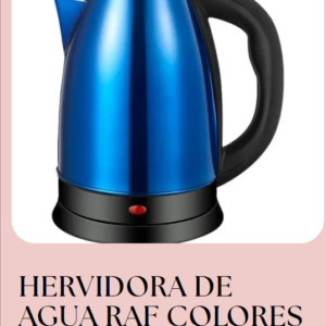 HERVIDORA DE AGUA ELÉCTRICA RAF 2 LITROS EN ACERO INOXIDABLE COLORES